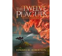 The Twelve Plagues - Edward W. Robertson - Auto-Édition - ebook (ePub) - Livre