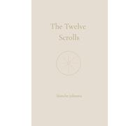 The Twelve Scrolls: A Remembrance of the Voice Before the Voice