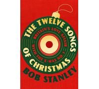 The Twelve Songs of Christmas - Bob Stanley - White Rabbit - ebook (ePub) - Livre