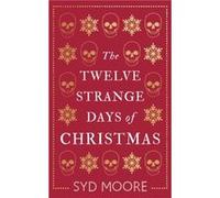 The Twelve Strange Days Of Christmas