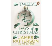 The Twelve Topsy-Turvy, Very Messy Days of Christmas: A funny and heartwarming festive story from the No. 1 bestselling author
