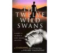 The Twelve Wild Swans Starhawk, Hilary Valentine (Auteur)