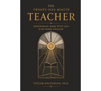 The Twenty-Five Minute Teacher: Empowering More With Less in the Sunday Classroom