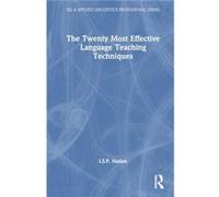 The Twenty Most Effective Language Teaching Techniques - Nation I.S.P. Victoria University of Wellington New Zealand - Taylor amp Francis Ltd - Livre en A Nation I.S.P. Victoria University of Wellingt