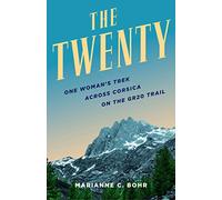 The Twenty: One Woman's Trek Across Corsica on the GR20 Trail