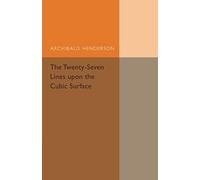 The Twenty-Seven Lines Upon The Cubic Surface