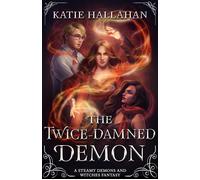 The Twice-Damned Demon - Katie Hallahan - Orbit - ebook (ePub) - Livre
