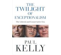 The Twilight of Exceptionalism: The Liberal and Conservative Era 2013-22
