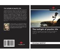 The Twilight Of Psychic Life