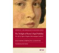 The Twilight Of Rome's Papal Nobility