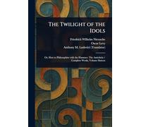 The Twilight of the Idols