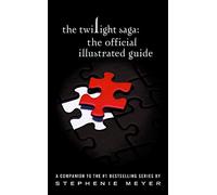 The Twilight Saga: The Official Illustrated Guide