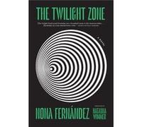 The Twilight Zone by Nona Fernandez Nona Fernandez (Auteur)