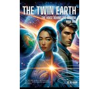 THE TWIN EARTH: The Voice Behind the Mirror
