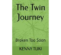 The Twin Journey: Broken Too Soon