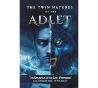 The Twin Natures of the Adlet: Half Human - Half Dog