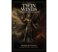 The Twin Winds: A Grimoire of Light and Shadow