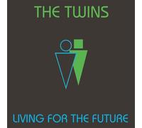 Twins,the - Living for The Future [Import]
