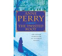 The Twisted Root (William Monk Mystery, Book 10)