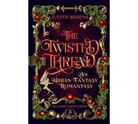 The Twisted Thread: A Witchy Love-Triangle Contemporary Romantasy