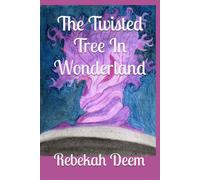 The Twisted Tree In Wonderland