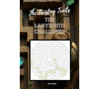 the twisting trails: the labyrinth challenge: maze puzzle book for adults and kids, labyrinth type. 6 x 9 inches easy to carry