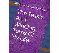 The Twists And Winding Turns Of My Life