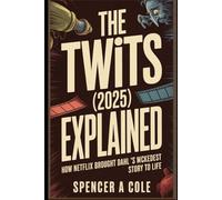 The Twits (2025) Explained: How Netflix Brought Dahl’s Wickedest Story to Life