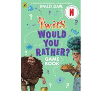 The Twits: A Would You Rather Game Book Based on the Netflix production, inspired by the characters of Roald Dahl - Roald Dahl - Puffin - ebook (ePub) - Livre