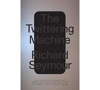 The Twittering Machine