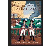 The Two Admirals: Annotated