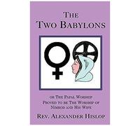 The Two Babylons