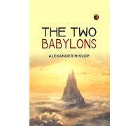 The Two Babylons