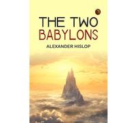 The Two Babylons