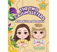 The Two Cajun Sisters: A Mardi Gras Adventure