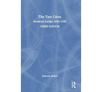 The Two Cities: Medieval Europe 1050-1320