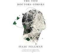 The Two Doctors Gorski by Isaac Fellman Isaac Fellman (Auteur)