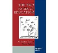 The Two Faces of Education by Michael I. Allen Michael Allen (Auteur)