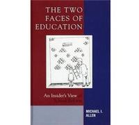 The Two Faces of Education by Michael I. Allen Michael Allen (Auteur)