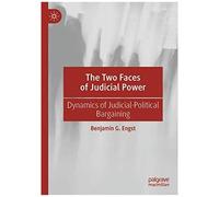 The Two Faces Of Judicial Power