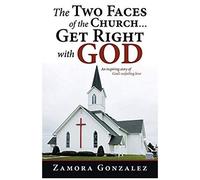 The Two Faces Of The Church...Get Right With God
