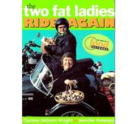 The Two Fat Ladies Ride Again