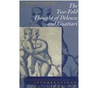 The Two-Fold Thought of Deleuze and Guattari, Critical Perspectives Series Charles J. Stivale (Auteur)