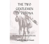 THE TWO GENTLEMEN OF VERONA: Full play plus lined notebook sections for student, stage and classroom use (LEFT-hand version)