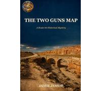 The Two Guns Map: A Mother Road Historical Mystery