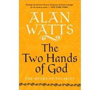 The Two Hands of God Alan Watts (Auteur)