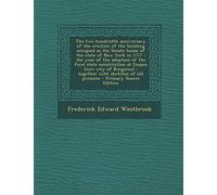 The Two Hundredth Anniversary of the Erection of the Building Occupied as the Senate House of the State of New York in 1777: The Year of the Adoption ... Together with Sketches of Old Promine