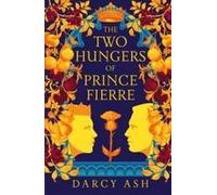The Two Hungers Of Prince Fierre