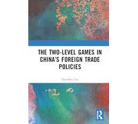 The Two-level Games in China’s Foreign Trade Policies