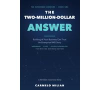 The Two Millions Dollar Answer: Building AI Your Business Can Trust - an Enterprise RAG Story